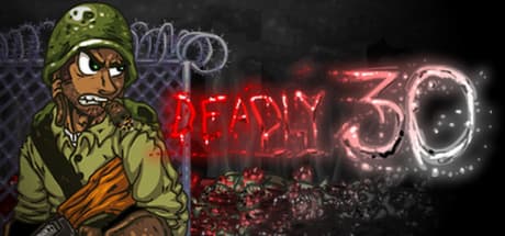 Deadly 30