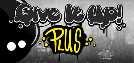 Give It Up! Plus / 永不言弃 PLUS